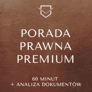 Porada Prawna PREMIUM – 60 minut + analiza dokumentów